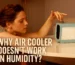 why air cooler doesn't work in humidity